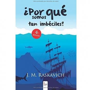 ¿Por qué somos tan imbéciles?