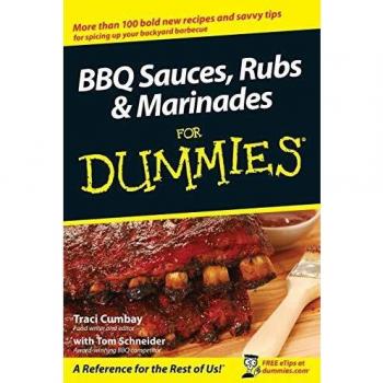 BBQ Sauces, Rubs and Marinades For Dummies