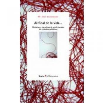 Final de la vida, Al: Historias y narrativas de profesionales de cuidados paliativos