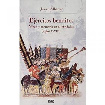 ejércitos Benditos: Yihad y memoria en al-Andalus