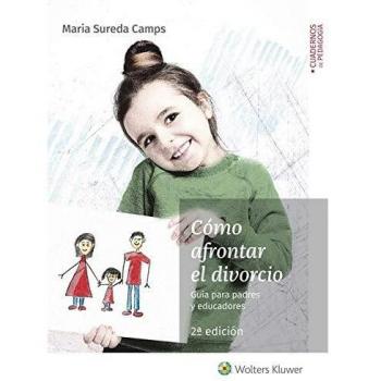 Cómo Afrontar el divorcio. Guía para padres y educadores