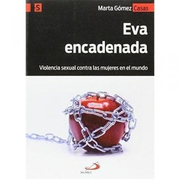 Eva encadenada: Violencia sexual contra las mujeres en el mundo: 5