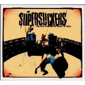 The Evil Powers of Rock 'N' Roll - Supersuckers