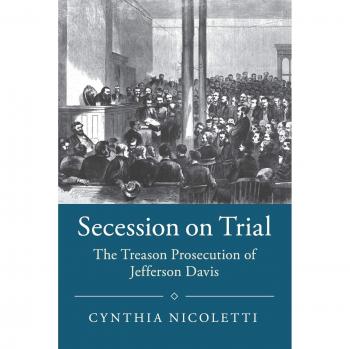 Secession on Trial: The Treason Prosecution of Jefferson Davis - Legal History Study