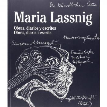 Maria Lassnig. Obras Diarios Y Escritos