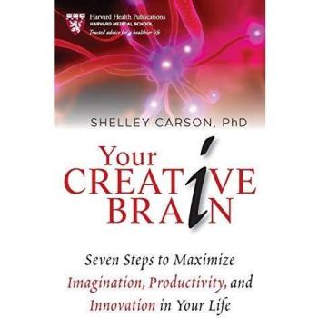 Your Creative Brain: Seven Steps to Maximize Imagination, Productivity, and Innovation in Your Life: 1
