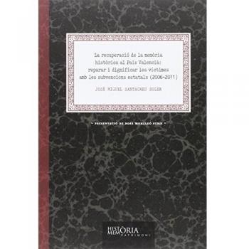 Recuperació de la memòria històrica al País Valencià,La: reparar i dignificar le