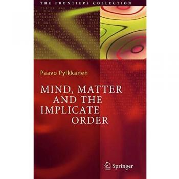 Mind, Matter and the Implicate Order
