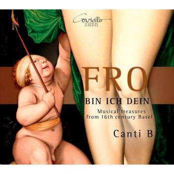Fro Bin Ich Dein - Basilea S:Xvi / Ensemble Canti B - C. Sermisy