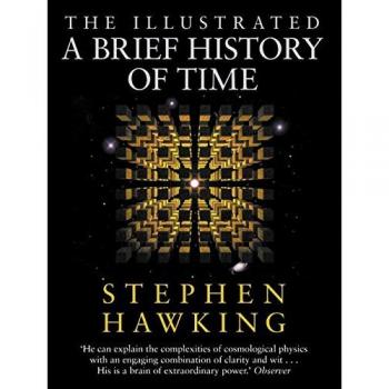 Historia Breve del Tiempo Ilustrada: Edición Bellamente Ilustrada de la Obra Maestra del Profesor Stephen Hawking en Tapa Dura