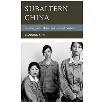 Subaltern China: Migrantes Rurales, Medios y Prácticas Culturales (Perspectivas Asia/Pacífico)
