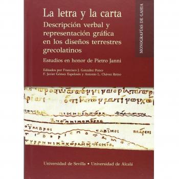 LA LETRA Y LA CARTA: Descripción verbal y representación gráfica en los diseños terrestres. Estudios en honor de Pietro Janni: 1