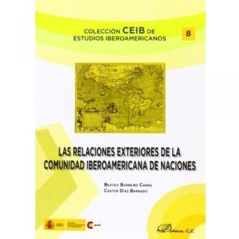 Las Relaciones Exteriores De La Comunidad Iberoamericana De Naciones
