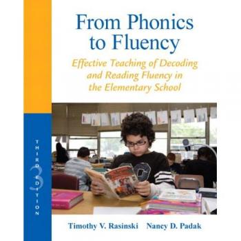 From Phonics to Fluency: Effective Teaching of Decoding and Reading Fluency in the Elementary School