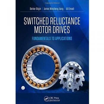 Switched Reluctance Motor Drives: Fundamentals to Applications