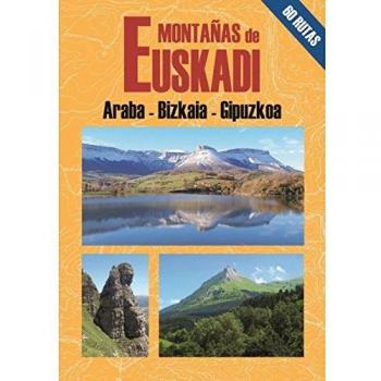 Montañas de Euskadi: Araba - Bizkaia - Gipuzkoa