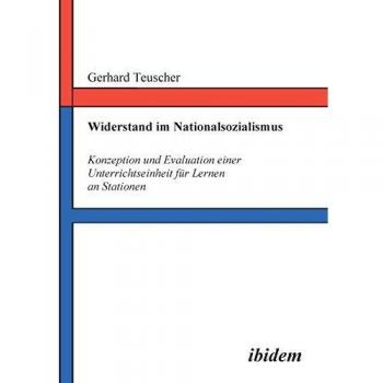 Resistencia en el Nacional Socialismo: Manual Didáctico de Gerhard Teuscher para Aprendizaje por Estaciones - Edición en Rústica