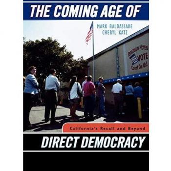 The Coming Age of Direct Democracy: California's Recall and Beyond - Political Analysis Book on Direct Democracy Trends
