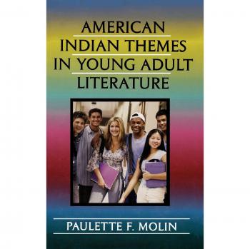 American Indian Themes in Young Adult Literature (Scarecrow Studies, Volume 17) by Paulette F. Molin