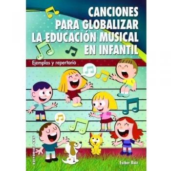 CANCIONES PARA GLOBALIZAR LA EDUCACIÓN MUSICAL EN INFANTIL: Ejemplos y repertorio: 10