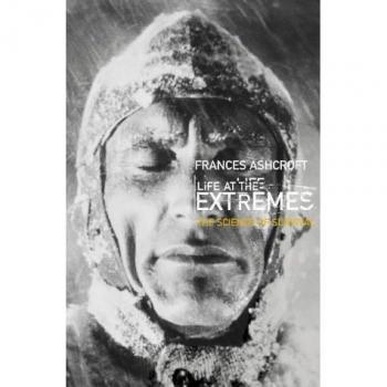 Life at the Extremes: [The Science of Survival]