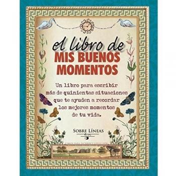 Libro De Mis Buenos Momentos, El