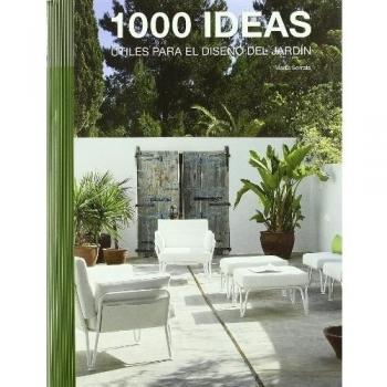1000 Ideas Practicas Para El Diseño Del Jardin