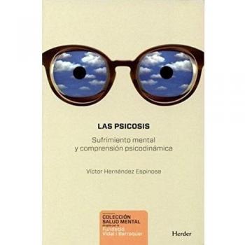 Psicosis. Sufrimiento Mental Y Comprension Psicodinamica Las