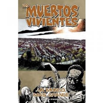Los muertos vivientes nº 16/32: Un mundo más grande