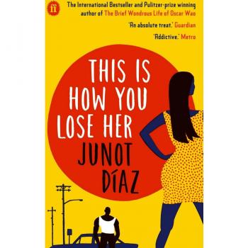 Libro This Is How You Lose Her - novela de Junot Díaz, en inglés, tapa blanda, 368 páginas, narrativa contemporánea que explora temas de amor y pérdida a través de la vida de Yunior