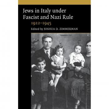 Fascist and Nazi Rule in Italy: The Persecution of Jews, 1922-1945 - Cambridge University Press Edition