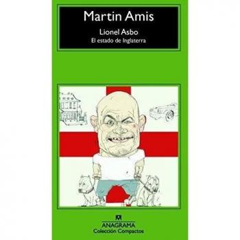 Lionel Asbo: El estado de Inglaterra: 670 - Martin Amis