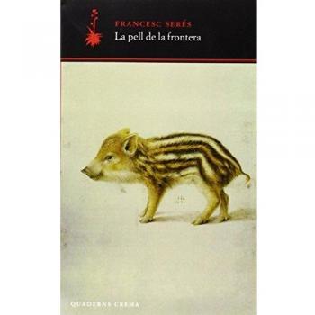La pell de la frontera - Francesc Serés Guillén