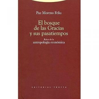 El Bosque De Las Gracias Y Sus Pasatiempos: Raíces de la antropología económica