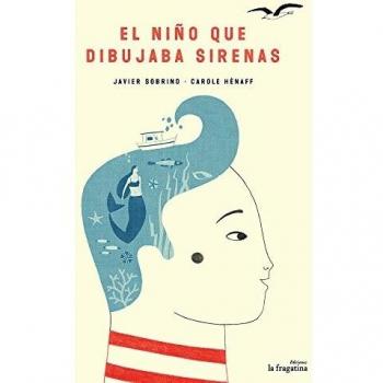 El Niño Que Dibujaba Sirenas