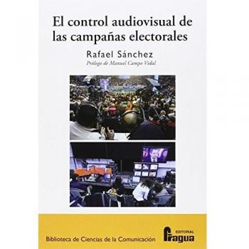 El Control Audiovisual De Las Campañas Electorales