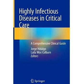 Highly Infectious Diseases in Critical Care: A Comprehensive Clinical Guide