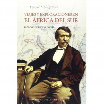 Viajes y exploraciones en el áfrica del sur: prólogo de Javier Reverte - LIVINGSTON, DAVID