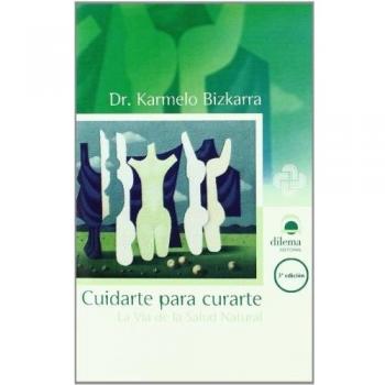 Cuidarte Para Curarte: La Vía de la Salud Natural