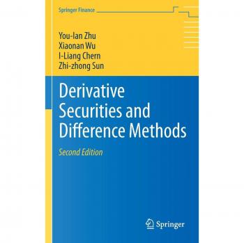 Springer Finance: Derivative Securities and Difference Methods by You-Lan Zhu