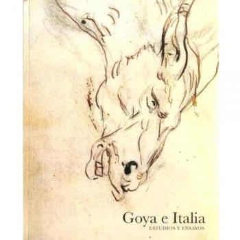 Goya e Italia. Estudios y ensayos