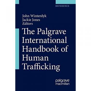 The Palgrave International Handbook of Human Trafficking