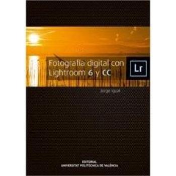 FOTOGRAFÍA DIGITAL CON LIGHTROOM 6 y CC