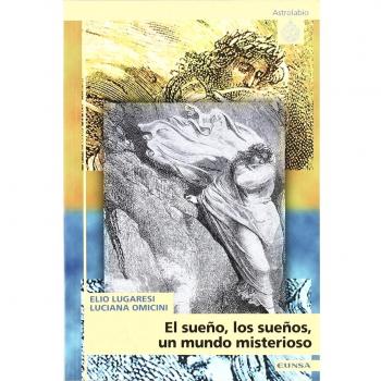 El sueño, los sueños, un mundo misterioso