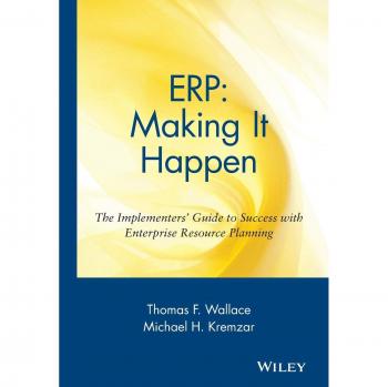 ERP: Making It Happen: Making It Happen; The Implementers' Guide to Success with Enterprise Resource Planning: 13