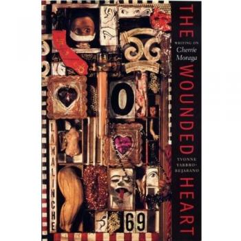 El Corazón Herido: Escritura sobre Cherríe Moraga (Serie Asuntos Chicanos)