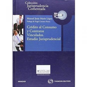 Crédito al consumo y contratos vinculados. Estudio jurisprudencial: Incluye CD