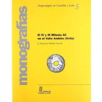 El IV y III milenio a.C. en el Valle Amblés
