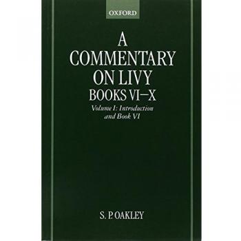 A Commentary on Livy, Books VI-X: Volume I: Introduction and Book VI