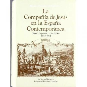 La Compañía de Jesús en la España Contemporánea: Supresión y reinstalación